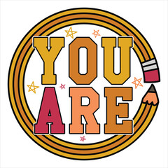 You Are  Back to School T-Shirt Design,