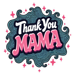 Thank You Mama Typography Design Mother's Day Gratitude Art