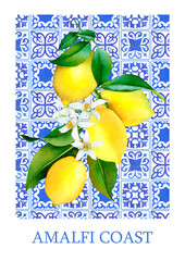 Watercolor poster with yellow lemons and flowers on blue tiles background in Italian style