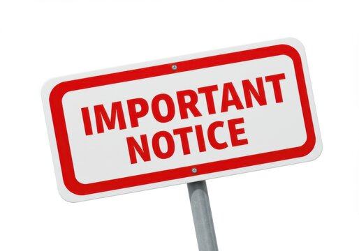 Important notice sign red and white