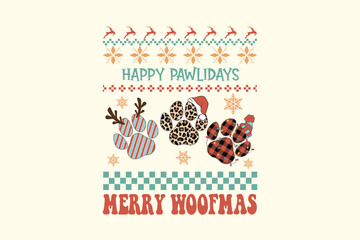 Happy Pawlidays Dog Paw Print - Retro Christmas Dog Ugly Sweater T Shirt Design