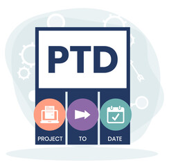 PTD - project to date. acronym business concept. vector illustration concept with keywords and icons. lettering illustration with icons for web banner, flyer, landing page, presentation