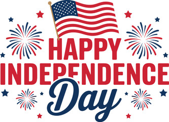 Happy independence day graphic with american flag and fireworks on a white background