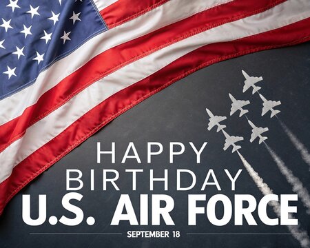 Happy Birthday U.S. Air Force: Patriotic American Flag & Fighter Jets September 18