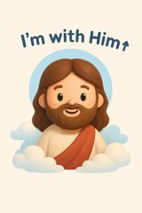 A cute 3D cartoon Jesus with a kind smile floats among soft clouds and a pastel-blue halo, framed by minimal background and playful rounded I’m with Him text in kawaii-style charm