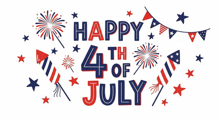 Vibrant Happy 4th of July vector illustration with bold red, white, and blue text, patriotic fireworks, rockets, stars, and decorative bunting. Ideal for Independence Day celebrations, greeting
