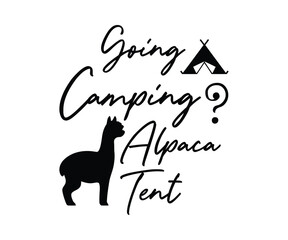 Going camping alpaca tent free t shirt design vector