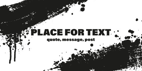 Grunge texture with splatters. Liquid paint drops. Messy abstract ink blots. Dirty hand painted backdrop. Distressed art design. Frame, place for text. Quote box. Poster. Overlay texture. 