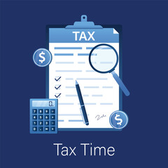 Tax time, concept background. Tax return. Calculator, paper document and pen. Money management, need to pay taxes, warning or motivation banner.