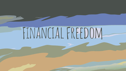 Financial freedom displayed in elegant lettering against a soft abstract background