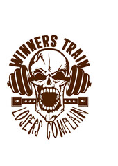 winners train losers complain citation musculation haltere tete de mort muscu fitness bodybuilding