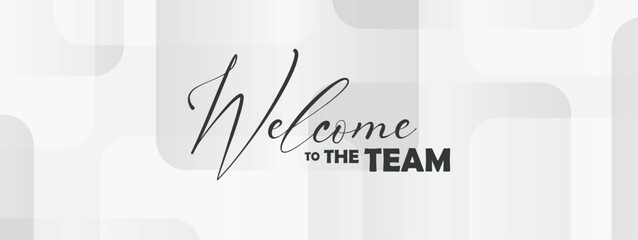welcome to the team	
