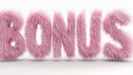 Fluffy Bonus: A close-up shot of the word "BONUS" crafted from pink, furry material, offering a fun, whimsical aesthetic.