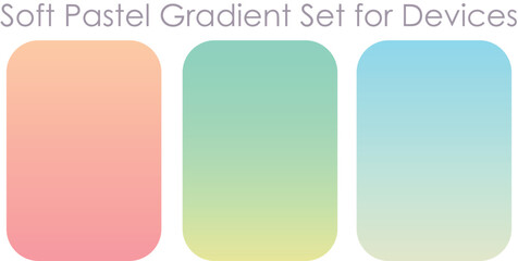 Soft pastel gradient smooth and vibrant color background set for devices, Devices, pc and modern smartphone screen soft pastel color palette backgrounds ux and ui design illustration