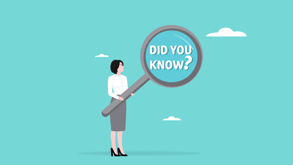 did you know, fun fact, expert information, explanation or solution, idea or advice message, useful knowledge or wisdom, useful tip, woman carrying magnifying glass with did you know text