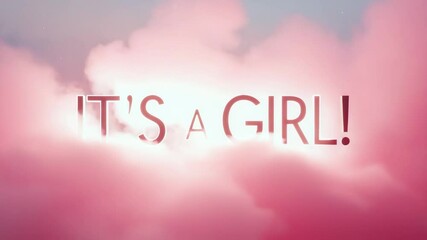 Announcement of baby girl in pink clouds with soft lighting, video background for the baby show concept, text "It's a Girl!"