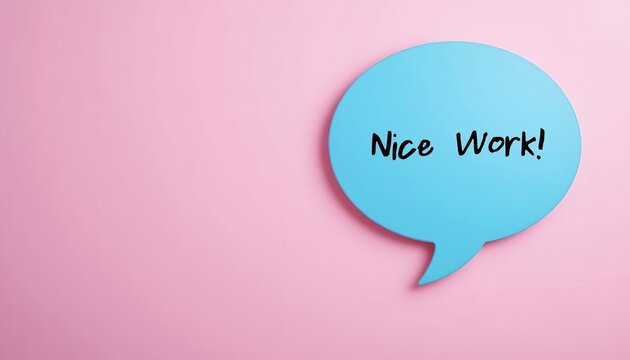Speech bubble on pink copy space background with text written NICE WORK - positive feedback in response to job well done - compliment from boss to team member praise to student who did a good work