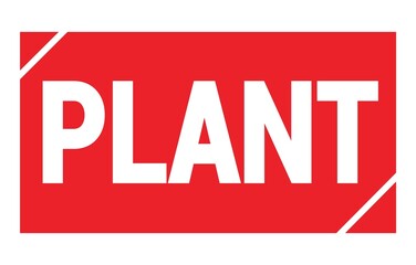 Fototapeta premium PLANT text written on red stamp sign.