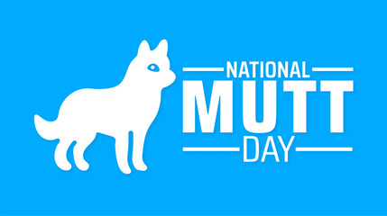 National Mutt Day background, banner or poster design template. observed every year in july. Holiday concept. Use to any Template, card, poster, placard, template.