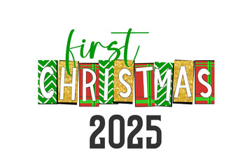  First Christmas 2025 Minimalist Lettering Design