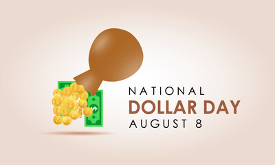 National Dollar Day, observed annually on August 8th, commemorates the creation of the U.S. monetary system. Creating for web banner, cards, prints, social media, poster, flyer and background design.