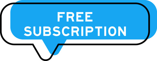 Speech banner and blue shade with word free subscription on white background