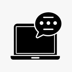 Laptop icon with speech bubble, online communication and chat symbol in black on white background
