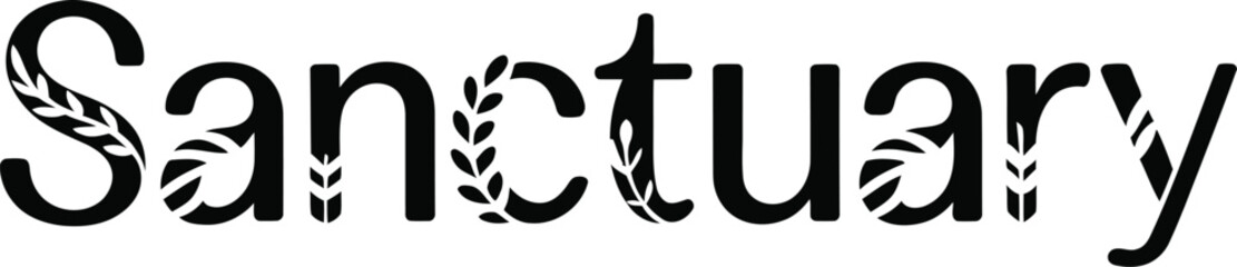 Elegant black and white sanctuary word art with botanical accents and floral elements.