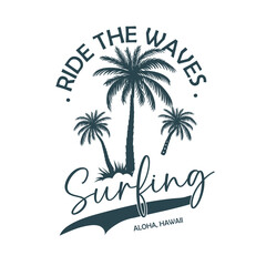 Naklejka premium Ride The Waves Hawaii Surf Tropical Retro Design. Elegant Hawaii surfing theme with palm trees and wave, ideal for summer apparel and ocean lifestyle prints.