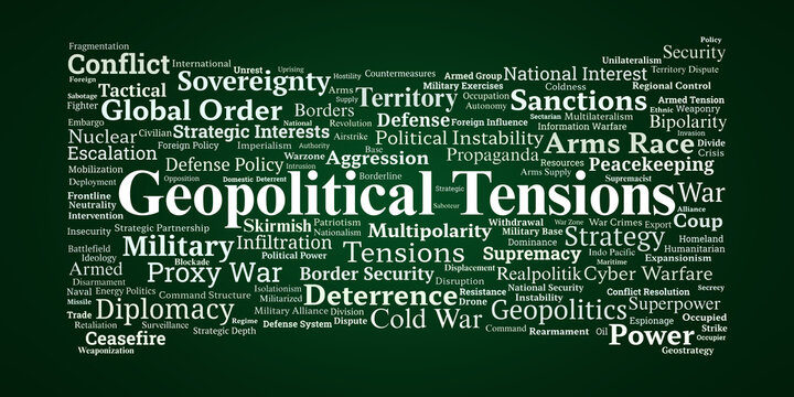 Geopolitical Tensions Word Cloud. Visualizing Key Themes In Global Conflict Dynamics