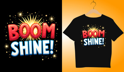 Boom Shine T-Shirt Design: Eye-Catching Graphic with Bursting Star Effect, Bold Typography, and Trendy Apparel Mockup for Online Store