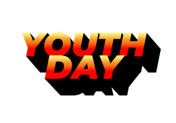 Fototapeta premium Youth day. Bold 3D text effect for energetic celebration design