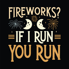 Fireworks If I Run, You Run