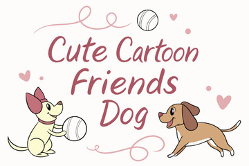 Cute cartoon dog friends illustration with delicate cursive font