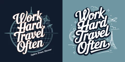 Fototapete Positive Typografie Work Hard Travel Often Vector Art: Motivational Quote Graphic for T-Shirts, Posters, and Travel Enthusiasts. Explore Dream Discover Typography Design  © Vectyx