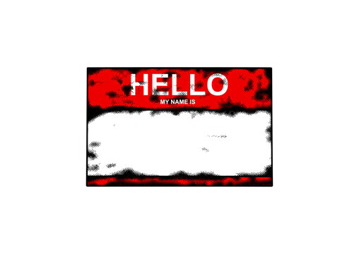 vector sticker graffiti name tag (HELLO MY NAME IS) with halftone texture