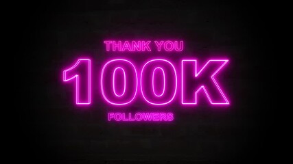 Thank you 100K followers. 100,000 followers realistic neon sign on the brick wall animation. confetti party effects, social media milestone motion graphics animation.