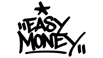 Easy money graffiti tag in bold black ink with expressive handstyle. Vector street art lettering on transparent background. Great for hustle, street style, and urban attitude.
