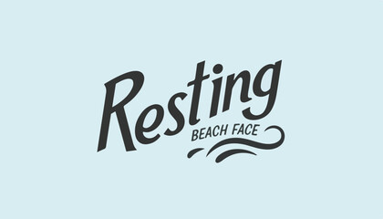 Resting beach face typography design with playful lettering on a light blue background, perfect for summer vibes and beachwear concept of apparel or graphic design.