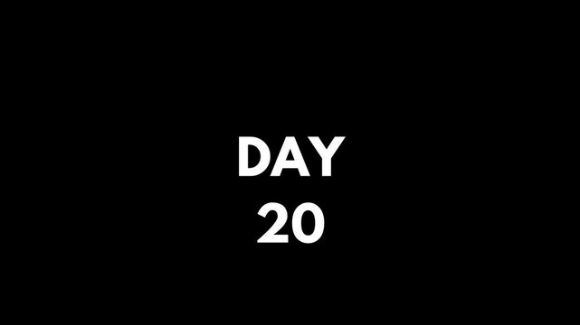 Day 20, 20-Day Text Animation Videos on a Black Background. Glowing White Logo Animation Videos for 20 Days to Go. Showcase day text animation with centered white font on a solid black background.