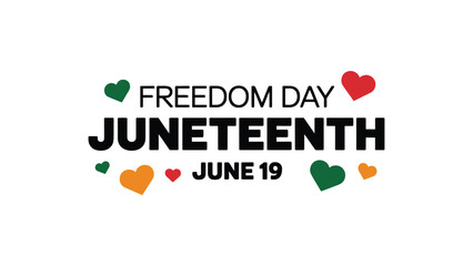 juneteenth freedom day banner with colorful hearts, celebrating june 19th emancipation and end of slavery in the united states