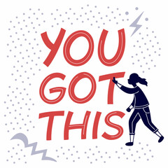Bold “You Got This” with dynamic underline and dotted texture background,
