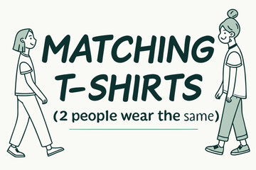 Matching t shirt design two people wearing identical shirts