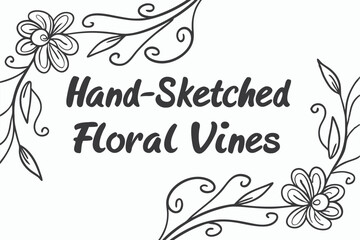 Hand sketched floral design with monoline font