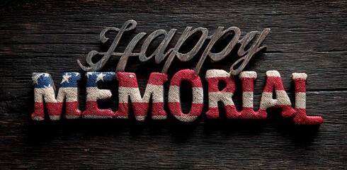 Happy memorial day concept made from american flag with text on black wooden background. High quality