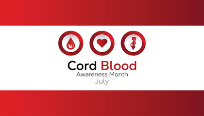 July is Cord Blood Awareness Month. Vector template Design for banner, greeting card, poster, prints, social media post ,flyer , T shirt with background.