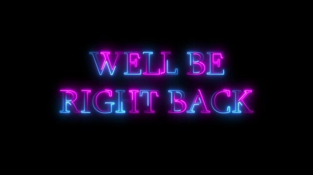 We'll be right back animation black background. Retro Be Right Back Text In The Sky. Animated Be Right Back Neon Banner for Live Streams. animated stream overlays, be right back 