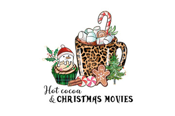 Hot cocoa and Christmas movies with a snowman cupcake Christmas Sublimation Design
