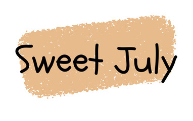 Sweet July Text on Beige Brush Background