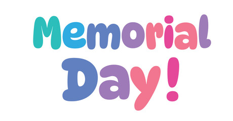 Memorial Day,colorful lettering words in white background